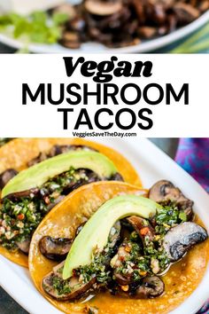 vegan mushroom tacos with avocado and mushrooms