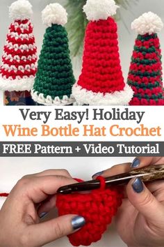 crochet christmas hats with text overlay that says very easy holiday wine bottle hat crochet