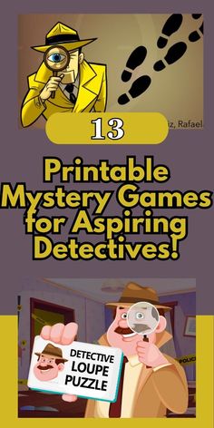 a cartoon character holding a magnifying glass and looking through it with the caption 13 printable mystery games for aspiring detective