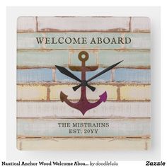 a square clock with an anchor and the words welcome aboard