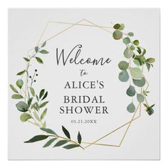 the welcome sign for alice's bridal shower is surrounded by greenery and leaves