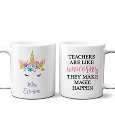 two coffee mugs with unicorn faces and the words teachers are like unicorns they make magic happen