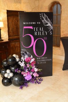 there is a sign that says, welcome to teal riley's 50th birthday celebration