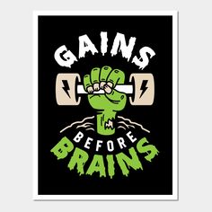 the words gains before brains written in green on a black background with an image of a hand holding a wrench