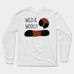 Wild and Woolly- Woolly Bear Caterpillar -- Choose from our vast selection of Long Sleeve T-Shirts to match with your favorite design to make the perfect custom graphic Long Sleeve T-shirt. Pick your favorite: Classic or Premium. Customize your color! For men and women. White Graphic Design T-shirt, Wooly Bear Caterpillar, Woolly Bear, Graphic Long Sleeve, Caterpillar, Long Sleeve T Shirts, Long Sleeve T Shirt, Long Sleeve Tshirt, Men And Women