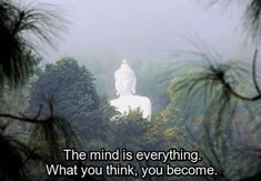 a buddha statue in the middle of trees with a quote on it that reads, the mind is everything what you think, you become