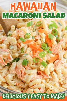 a bowl filled with macaroni salad on top of a wooden spoon and the words hawaiian macaroni salad delicious easy to make