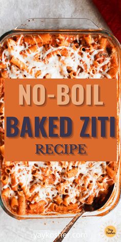 no - boil baked ziti recipe in a casserole dish with text overlay