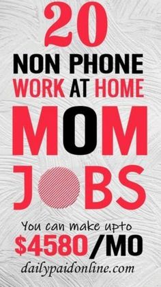 an advertisement for mom jobs with the words 20 non phone work at home mom jobs