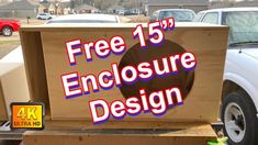 a wooden box with the words free 15 enclosure design