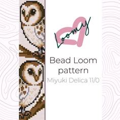 the bead loom pattern features an owl and two owls on it's side