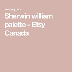 the words shewin william palette - etsy canada are in white on a pink background