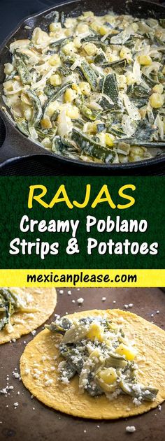 mexican food is being cooked in a skillet and then topped with creamy poblano strips and potatoes