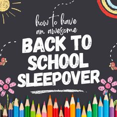 the back to school sleepover poster with colored pencils in front of chalkboard