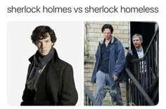 two men standing next to each other in front of a brick building and the caption reads, shelock homes vs sherlock homeless