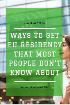 a woman walking down the street with her hand on her hip and text that reads, ways to get euresidency that most people don't know about