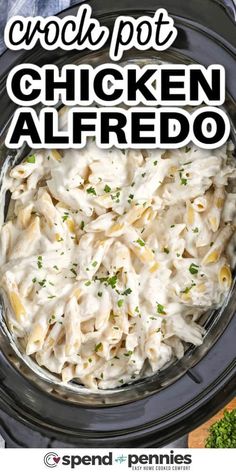 chicken alfredo in a slow cooker with the words crock pot chicken alfredo above it