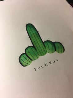 a drawing of a green cactus with the word fuktus on it