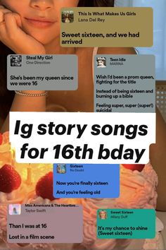 a woman sitting in front of a cake with the words ig story songs for 16th bday