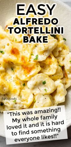 a bowl of pasta with text overlay that reads easy alfredo tortellini bake - "This was amazing!! My whole family loved it and it is hard to find something everyone likes!!" Pasta Bake Recipes Alfredo, Cheese Tortellini Alfredo Recipes, Tortellini And Alfredo Recipes, Easy Recipes With Cheese Tortellini, Ravioli Lasagna With Alfredo Sauce, Alfredo Cheese Tortellini, Baked Chicken Tortellini Alfredo, Tortellini Recipes Casserole, Tortellini Recipes With Alfredo Sauce