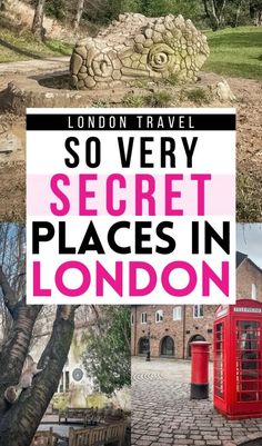 london travel guide so very secret places in london, england that you can't miss