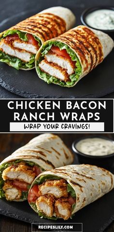 chicken bacon ranch wraps with ranch dressing on the side and an image of it cut in half