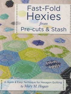 Fast Fold Hexies Hexagon Projects, Hexagon Quilting, Quilt Book, Fabric Shears, Hexie Quilt, Quilt In A Day, Quilt As You Go, Hexagon Quilt, Retro Fabric