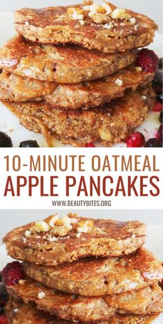 pancakes stacked on top of each other with the words 10 minute oatmeal apple pancakes