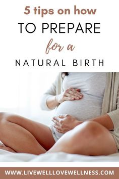 Top five tips on how to prepare for a natural birth is inspired by my passion to educate and support women in pregnancy, birth and motherhood. Pregnant Life, Birth Tips, Natural Childbirth, First Time Pregnancy, Family Tips, 1st Trimester