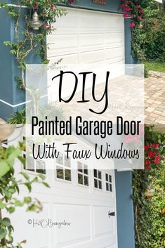 a garage door with the words diy painted garage door with faux windows