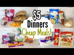 several different types of food are shown with the words $ 5 dinners and cheap meals