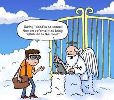 an angel is talking to a man in front of a gate that says saying dead is so unroll now we refer to it as being updated to the cloud