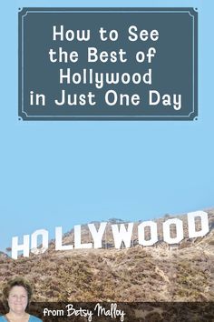 the hollywood sign with text overlaying how to see the best of hollywood in just one day