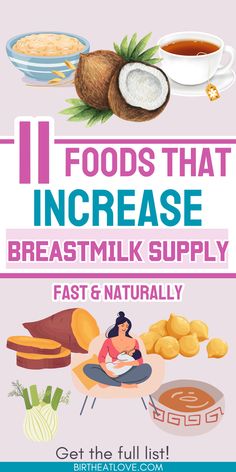 an info poster with the words foods that increase breast milk supply fast and naturally