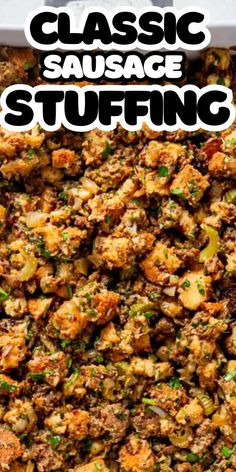 a casserole dish with stuffing in it and the words classic sausage stuffing above it