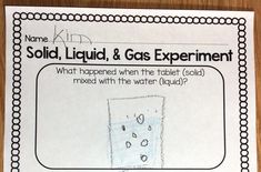 a piece of paper that says solid liquid and gas experiment