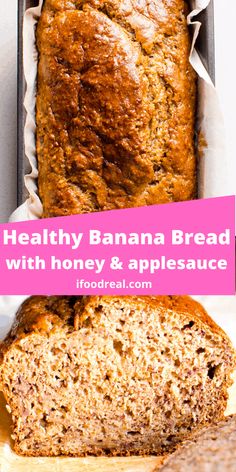 healthy banana bread with honey and applesauce