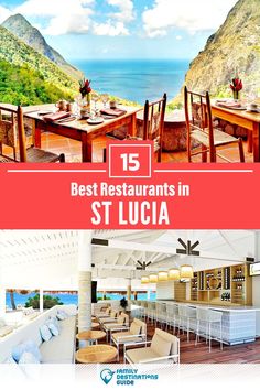 the best restaurants in st lucia, saint lucia is one of the most beautiful places to eat