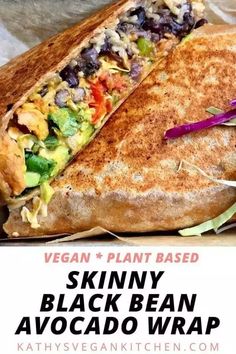 an advertisement for vegan plant based black bean avocado wrap