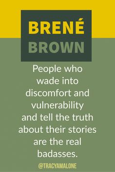 a poster with the words brene brown and people who wade into discofort and vuln