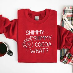 Shimmy Shimmy Cocoa What? T Shirt. These Are Currently Only Being Made In Tee Shirts. If You Would Like It Made On A Sweatshirt Pricing Will Reflex On The Type Of Apparel. You Pick The Size Of The Tee, The Color And I Do The Rest. Tshirt Design Ideas Cricut, Christmas Shirt Ideas Cricut, Shimmy Shimmy Cocoa What, Christmas Vinyl Ideas For Shirts, Christmas Shirt Design Ideas, Holiday Tshirts Ideas, Cricut Ugly Christmas Sweater, Christmas Sweater Cricut, Cute Christmas Sweatshirts