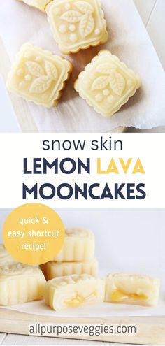 snow skin lemon lava mooncakes on a cutting board with text overlay that reads, snow skin lemon lava mooncakes quick & easy and easy shortcut recipe