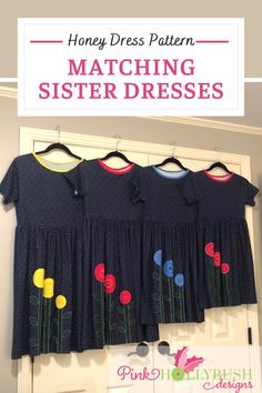 three dresses hanging on the wall with text overlay reading honey dress pattern matching sister dresses