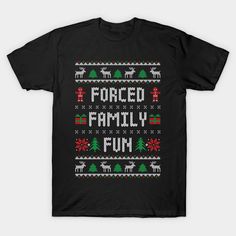 Celebrate the Holiday Season in style with our “Funny Ugly Christmas Sweater - Forced Family Fun” tee! This humorous t-shirt, inspired by the knit look of classic ugly Christmas sweaters, features festive reindeer, Christmas trees, presentsm and gingerbread men with the caption “Forced Family Fun”. It's perfect for all your holiday family parties and is sure to turn heads and spark conversation. Spread smiles with this anti-social inspired Christmas tee. It also makes a great Christmas gift! Whe Funny Family Christmas Sweaters, Family Christmas Sweaters, Funny Ugly Christmas Sweater, Squad Outfits, Christmas T Shirt Design, Funny Christmas Tshirts, Ugly Christmas Sweaters, Xmas Tees, Family Holiday Photos