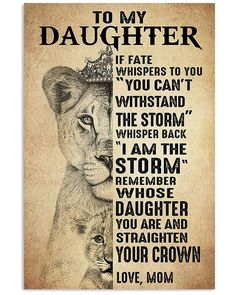 a lion with the words to my daughter on it's face and an image of a