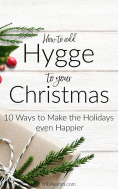 presents wrapped in brown paper with the words hygge to your christmas 10 ways to make the holidays even happier