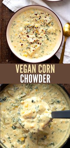 two pictures with different types of food in them and the words vegan corn chowder