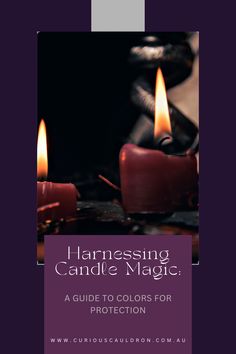 candles with the words, harnessing candle magic a guide to colors for protection