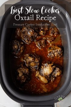 the best slow cooker oxtail recipe is an easy way to prepare and cook