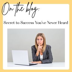 a woman sitting in front of a laptop computer with the words on the blog above her